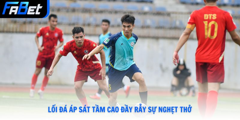 Lối đá áp sát tầm cao đầy rẫy sự nghẹt thở