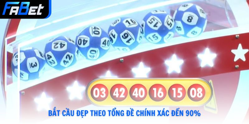 Bắt cầu đẹp theo tổng đề chính xác đến 90%